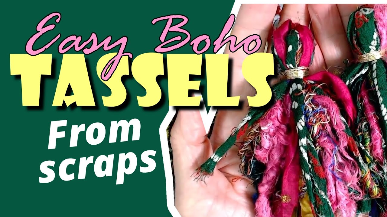 How to make boho tassels from scraps of fabric, fibres and trims