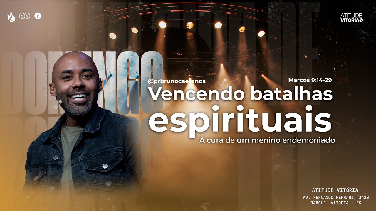 VENCENDO BATALHAS ESPIRITUAIS | Marcos 9:14-29 | Pr. Bruno Caetano