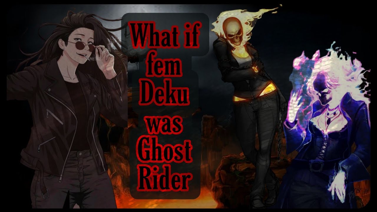 What if fem Deku was Ghost Rider