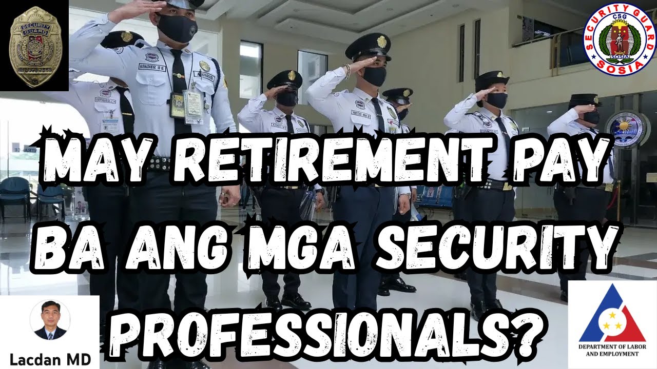 MAY RETIREMENT BENEFITS BA ANG MGA SECURITY PROFESSIONALS?