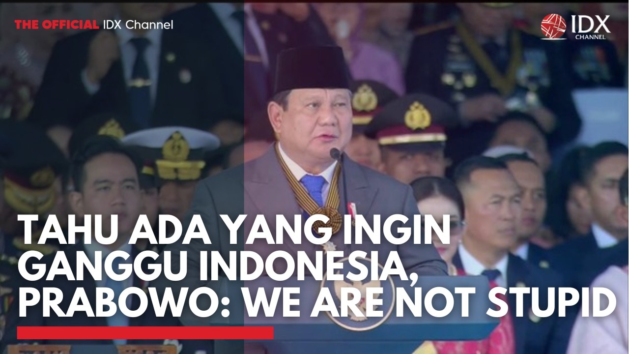 Tahu Ada yang Ingin Ganggu Indonesia, Prabowo: We Are Not Stupid | IDXC UPDATE