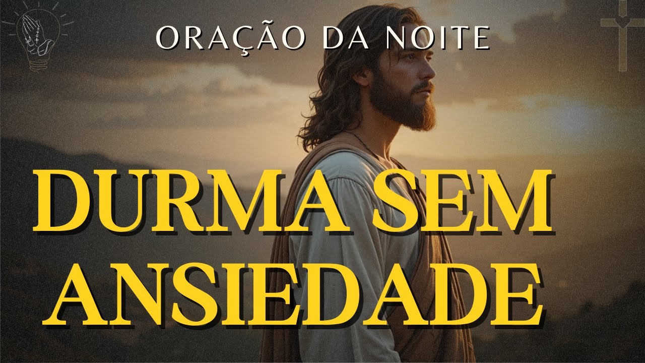 Oração da Noite Para Dormir em Paz e Sem Ansiedade - Salmo 4 | Oração da Noite