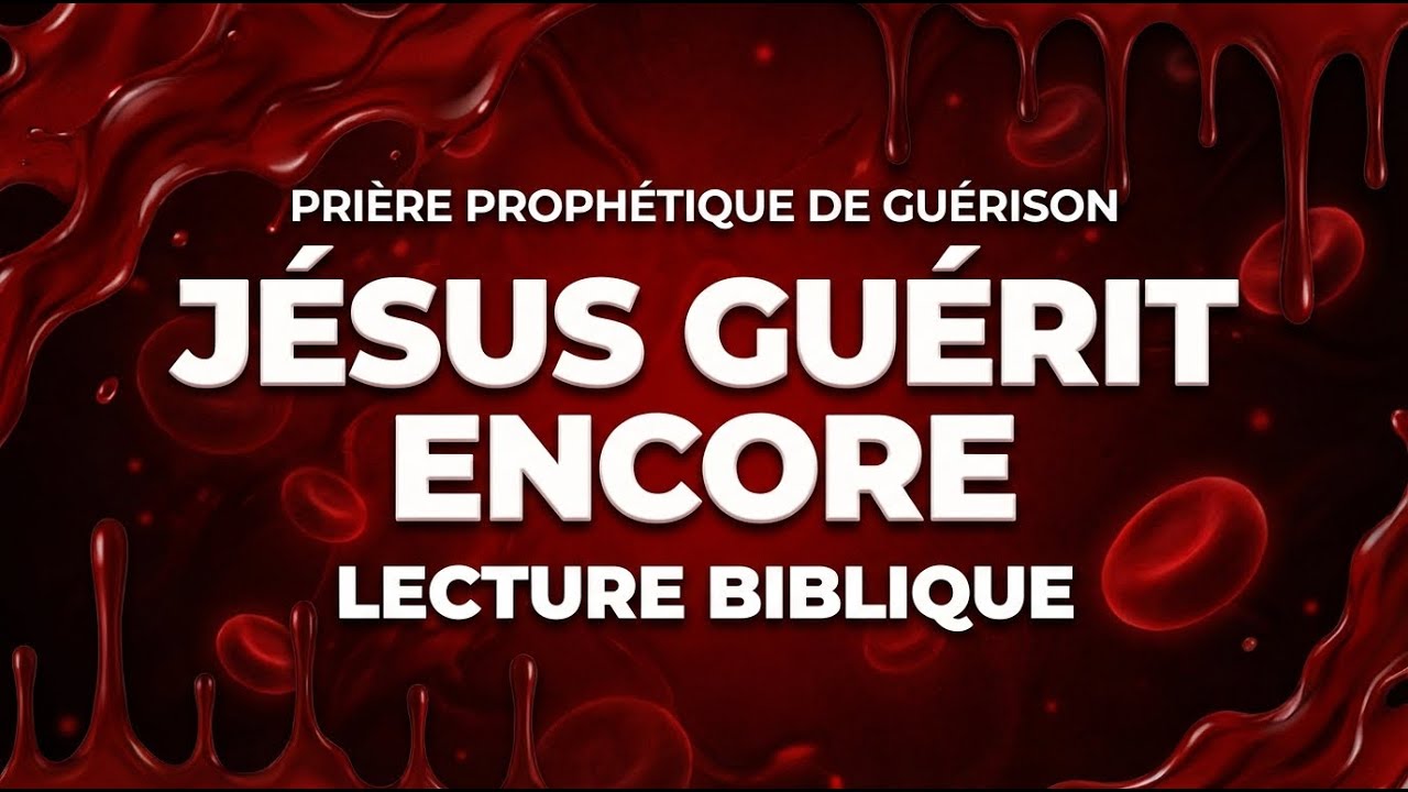 Prière Prophétique de Guérison 🔥 | Lecture Biblique – Jésus Guérit Encore | Autorité Spirituelle