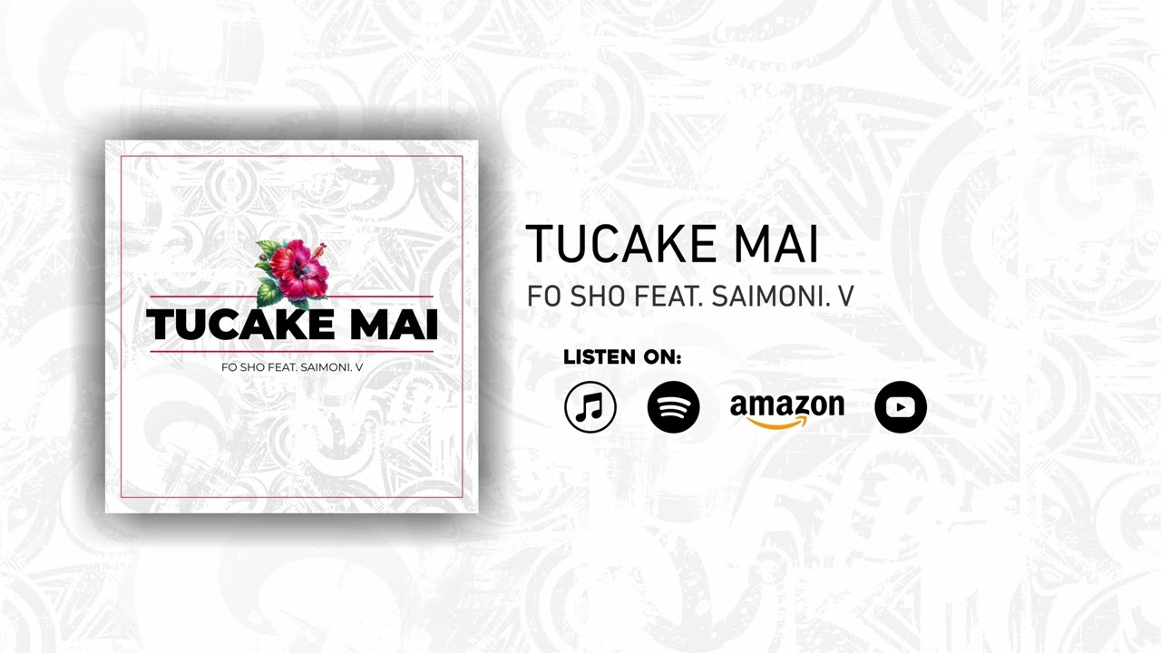 Fo Sho - Tucake Mai (Audio) ft Saimone Vuatalevu