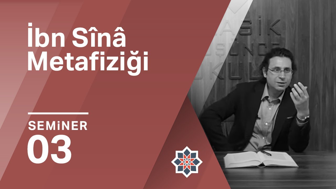 Ömer Türker, İbn Sina Metafiziği, 3.Seminer