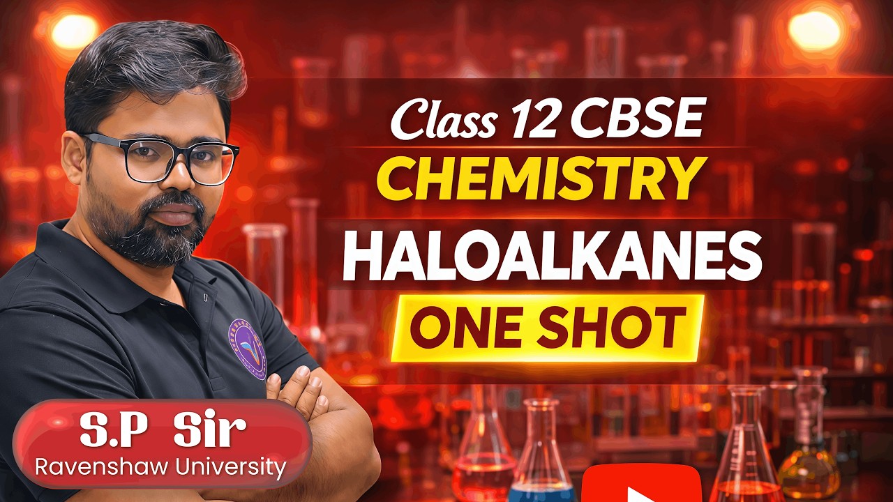 Class 12 Haloalkanes One Shot 💥 || CBSE/CHSE ||Complete Haloalkanes in One Video⚡||Organic Chemistry