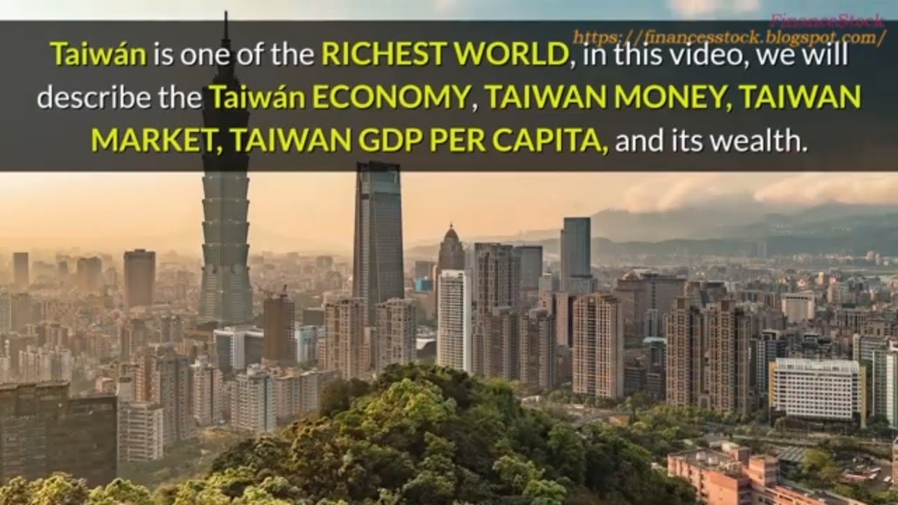 TOP 💥 25 RICHEST WORLD 🔴 TAIWAN ECONOMY - TAIWAN MARKET - TAIWAN GDP PER CAPITA - P#21