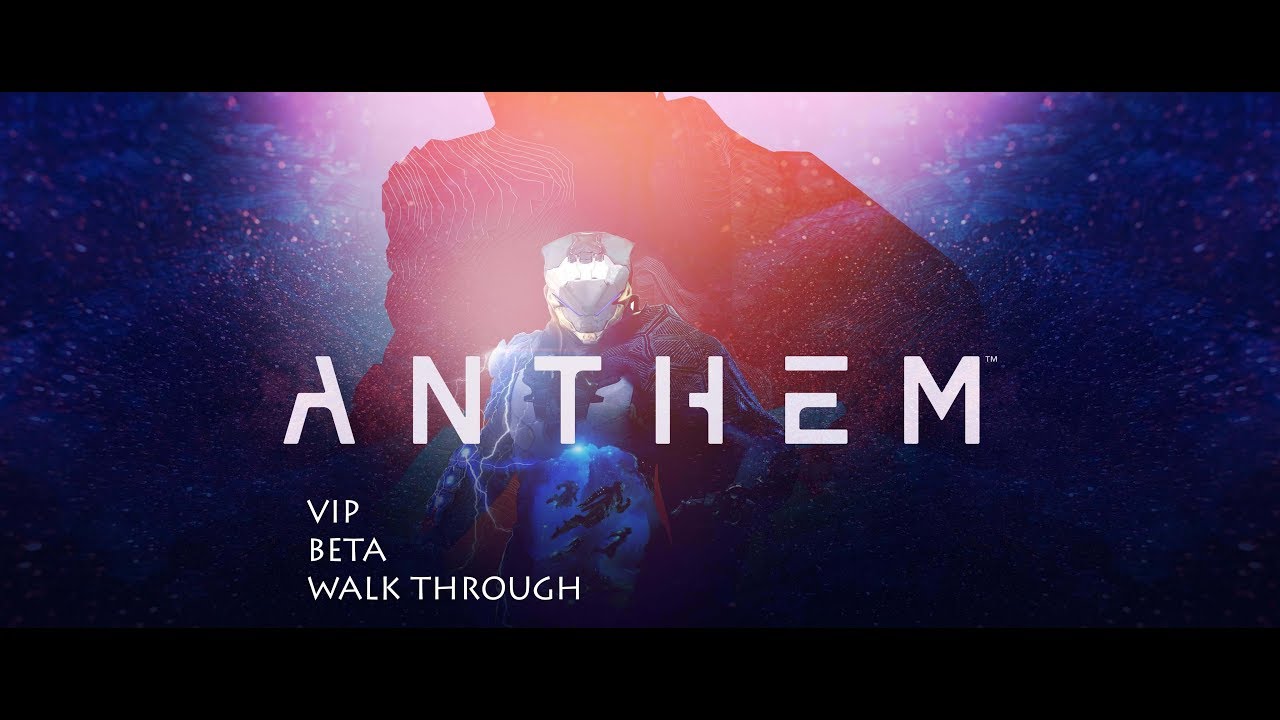 ANTHEM | VIP Exclusive Beta (Full Walkthrough ) PS4