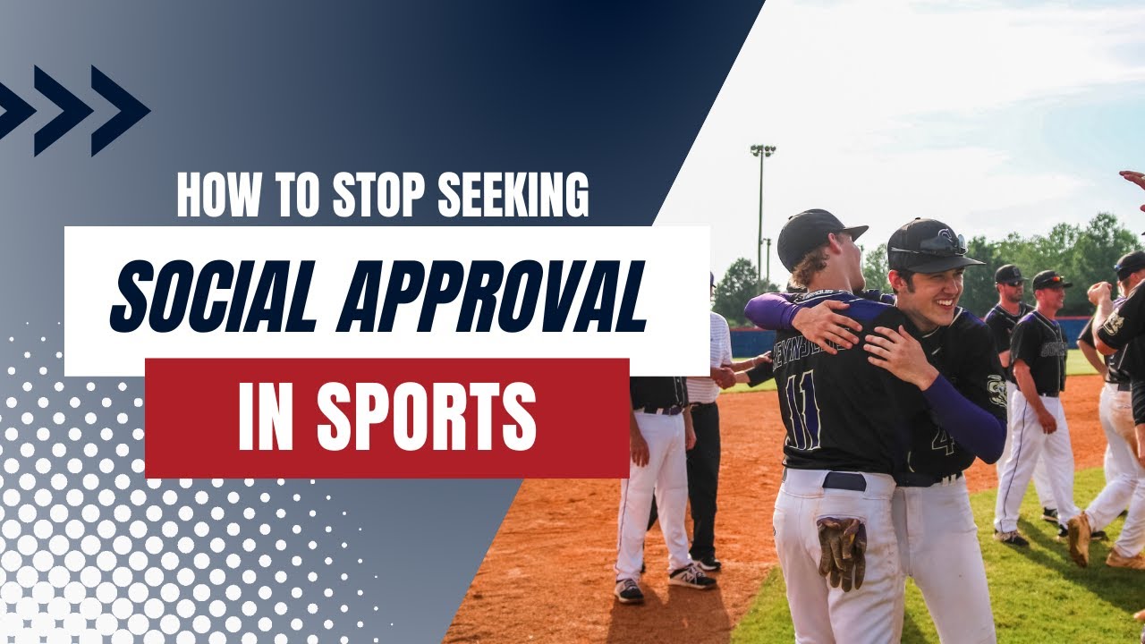Stop Seeking Social Approval in Sports