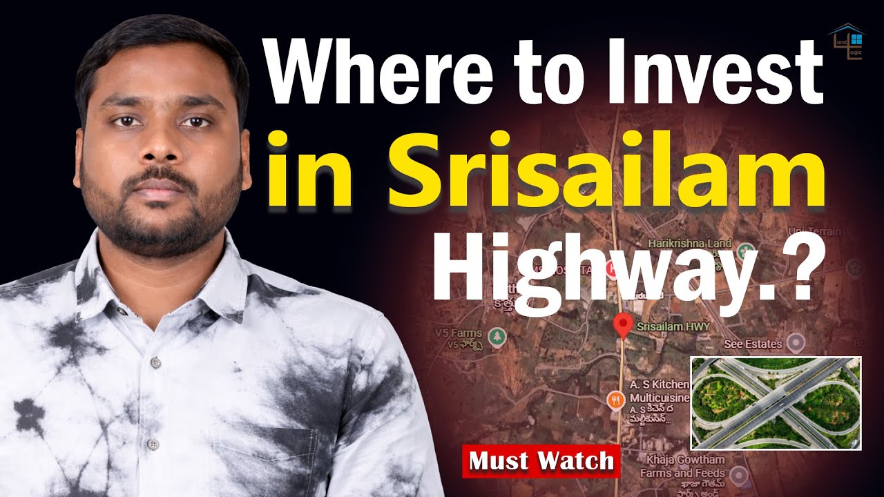 Where to Invest on Srisailam Highway | Hyderabad Real Estate | Land Logic