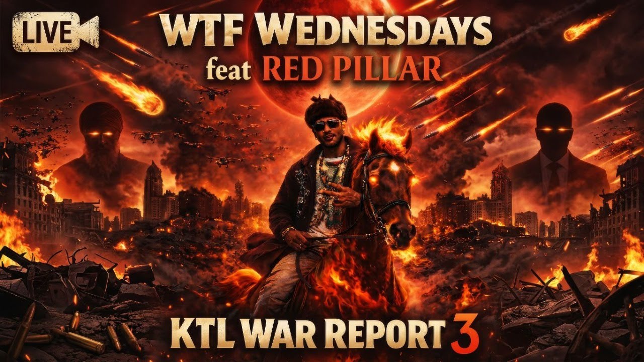 KTL WAR REPORT 3 | WTF WEDNESDAYS feat RED PILLAR