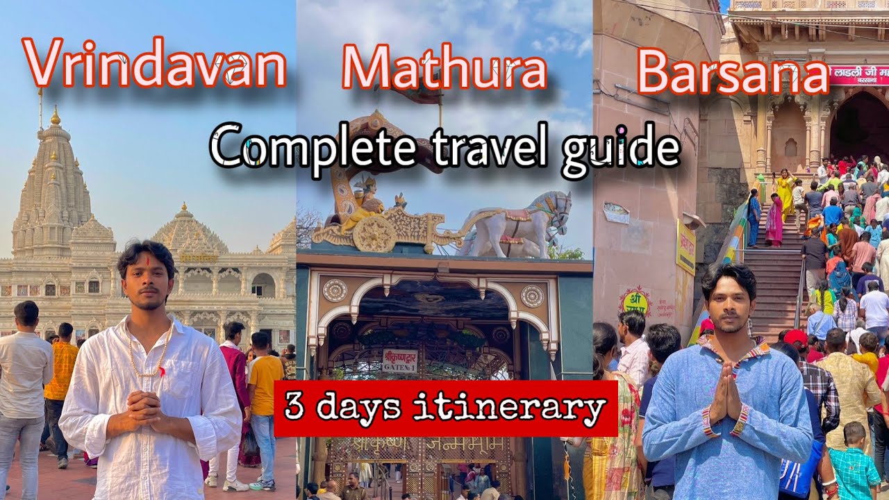 Vrindavan Mathura Barsana Complete Travel Guide | Vrindavan 3 Days Itinerary | Vrindavan Tour Plan