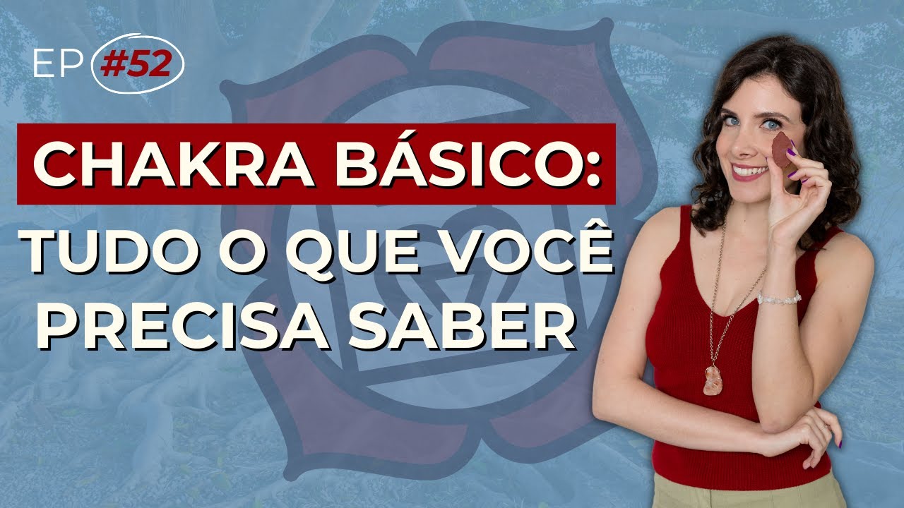 CHAKRA BÁSICO: 2 TÉCNICAS PRA EQUILIBRAR SENDO TERAPEUTA DE SI MESMA | DOSE DE EQUILÍBRIO EP #17