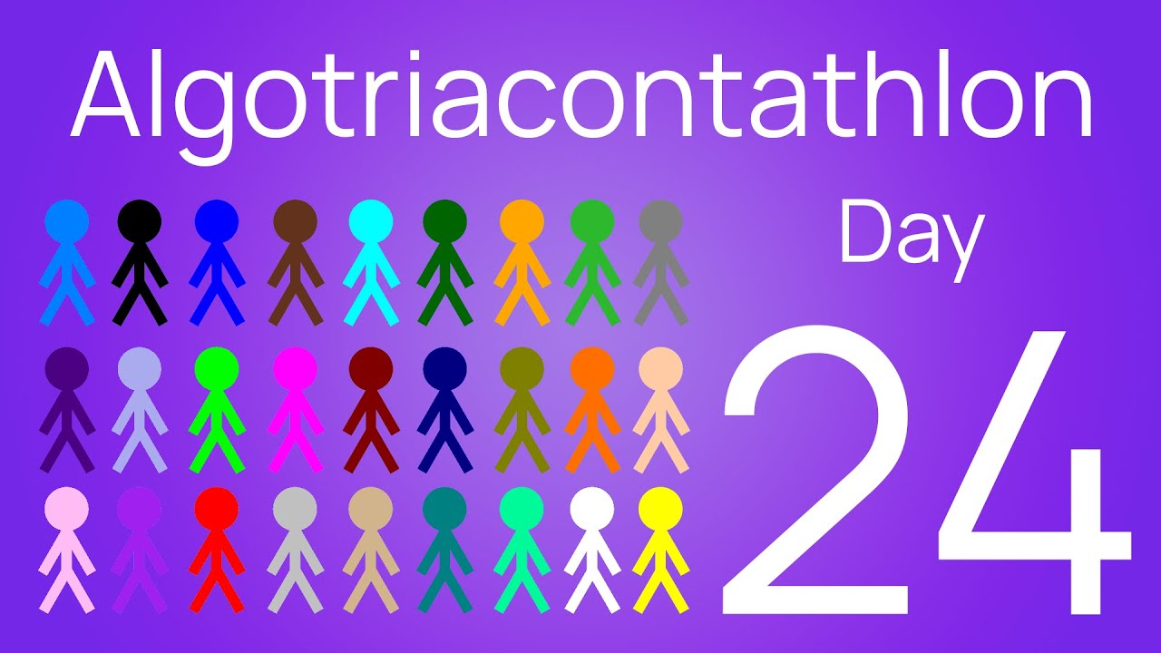 Algotriacontathlon Day 24