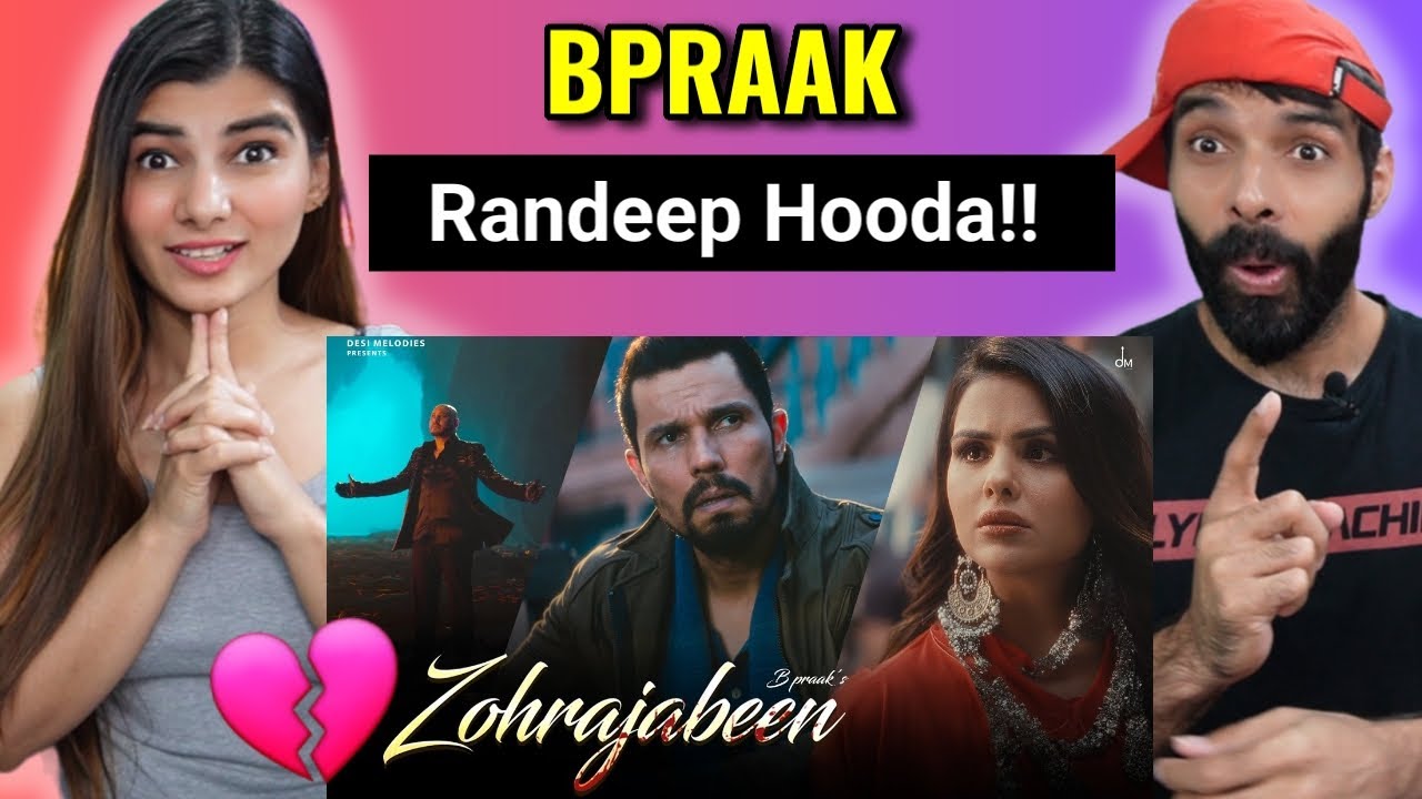 BPraak - Zohrajabeen | Randeep Hooda | Priyanka Chahar Choudhary | Jaani | Arvindr Khaira Reaction