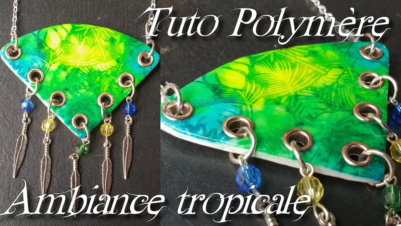 [♥ Tuto Polymère ♥]  ✿ Ambiance Tropicale ✿