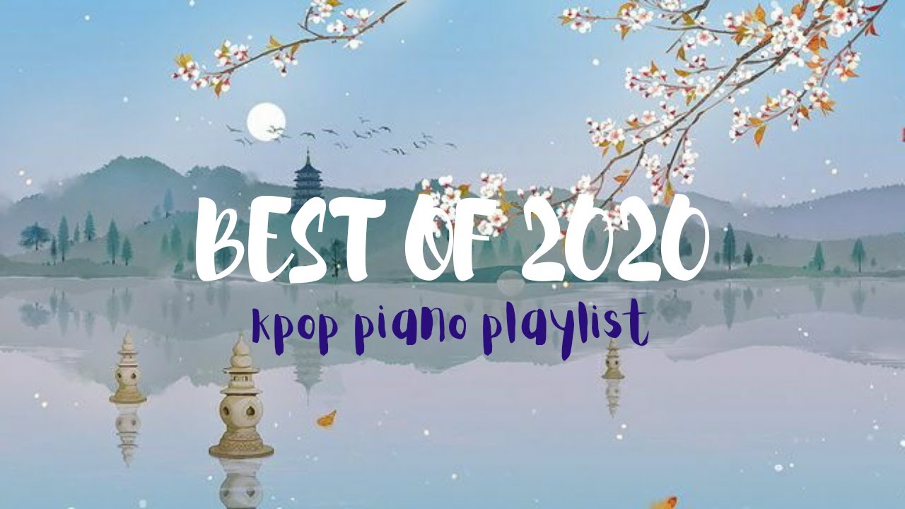 kpop best of 2020 || kpop piano Playlist (chill | sleep | relax | study)