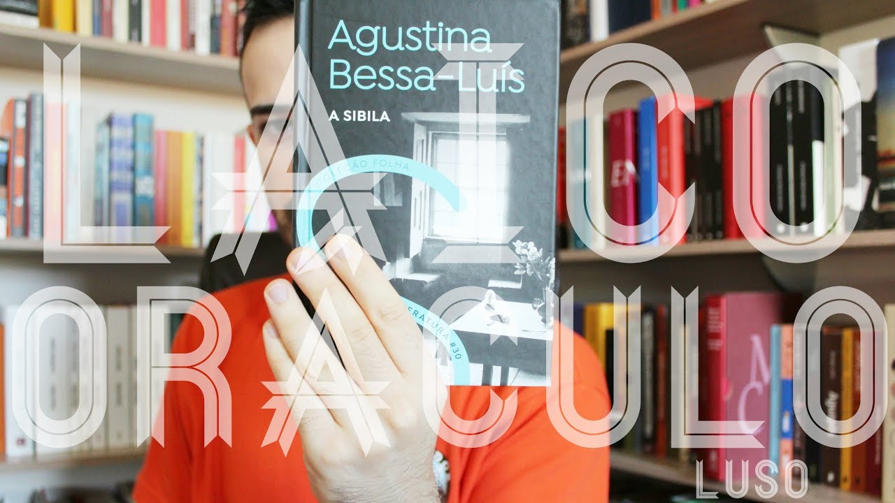 A Sibila, de Agustina Bessa-Luís - Canal do Lucas
