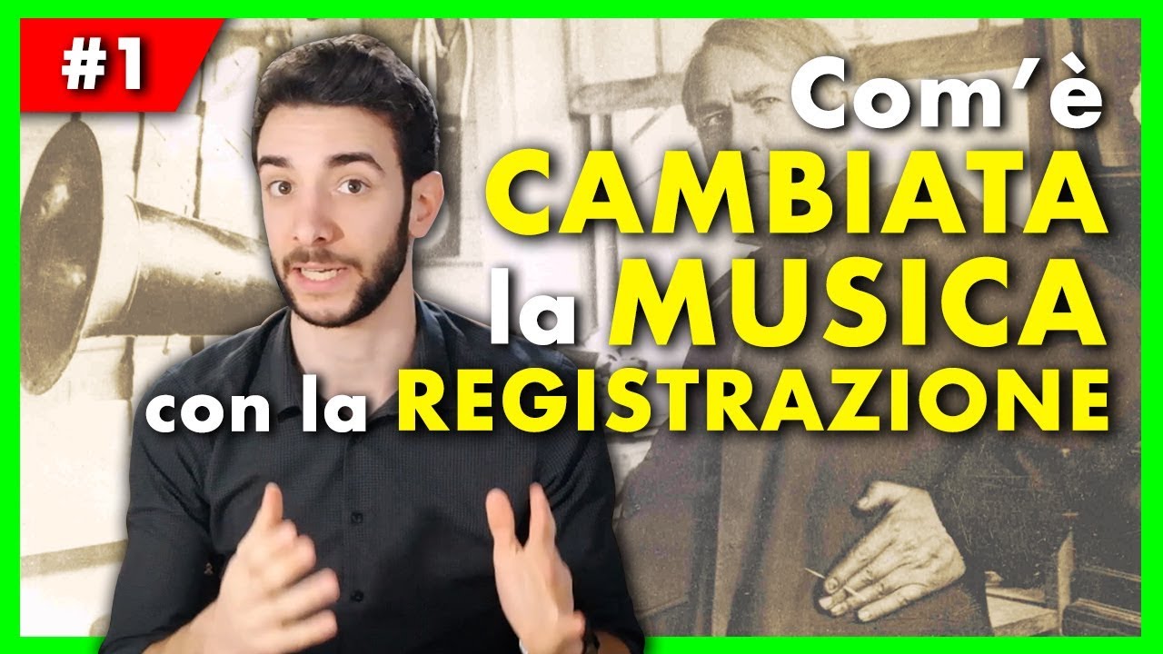 Com'è CAMBIATA la Musica con la REGISTRAZIONE - #1