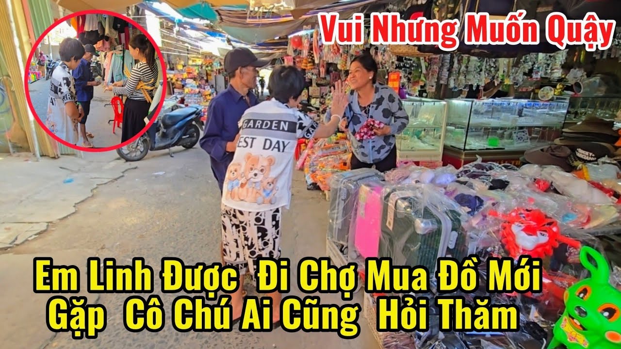 Bất Ngờ Em Linh muốn  đi chợ Nơi em Linh  từng  làm để mua đồ gặp  cô chú ai cũng  hỏi thăm em Linh 