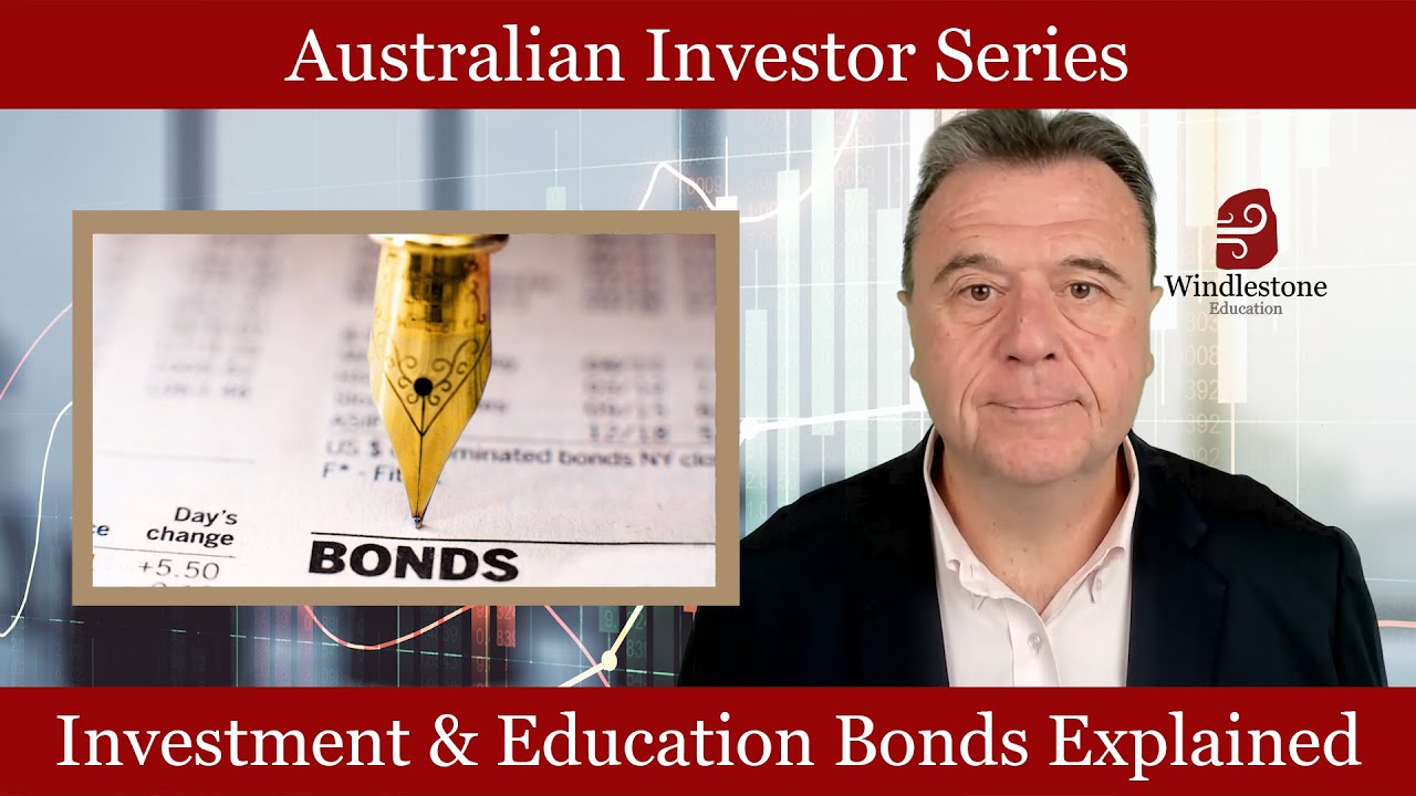 Investment Bonds and Education Bonds Explained: Australian Investor Series