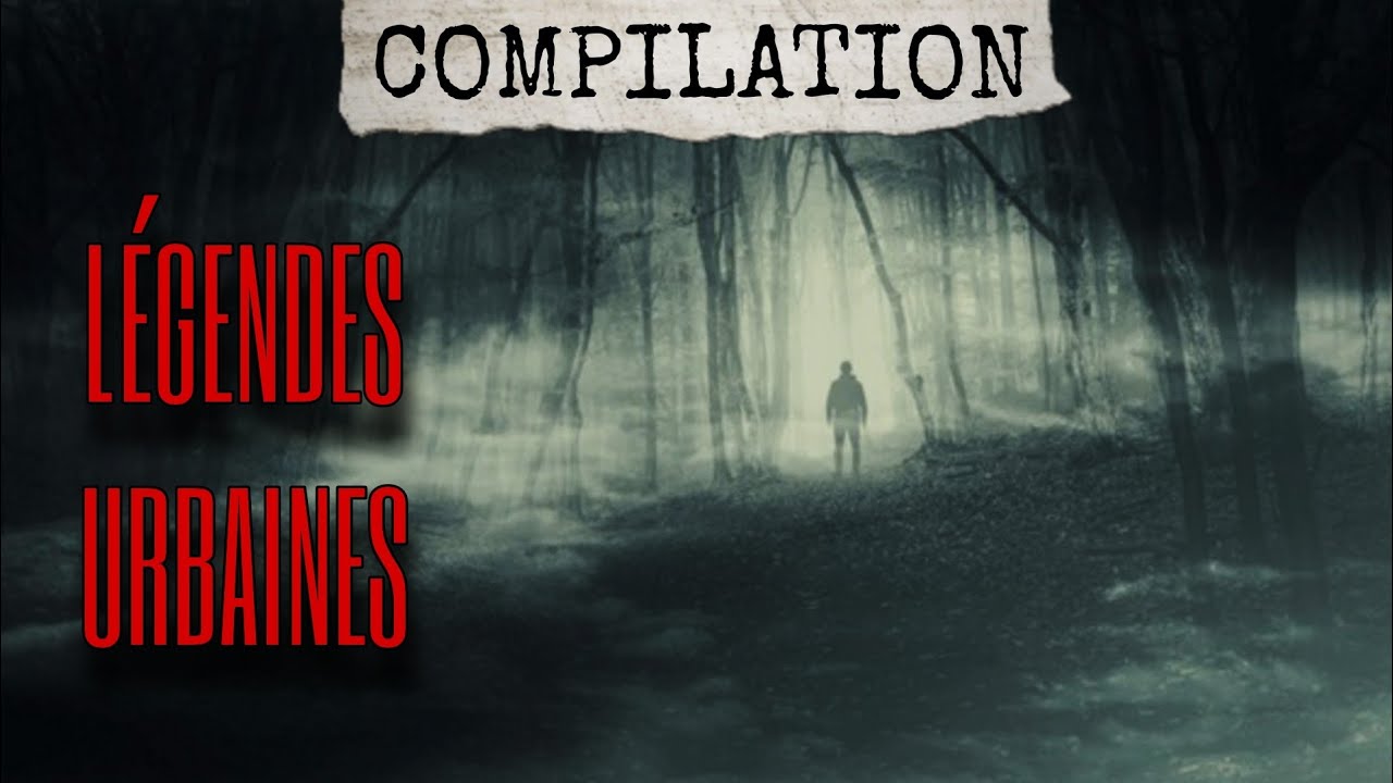 LÉGENDES URBAINES - COMPILATION ( #creepypastafr )