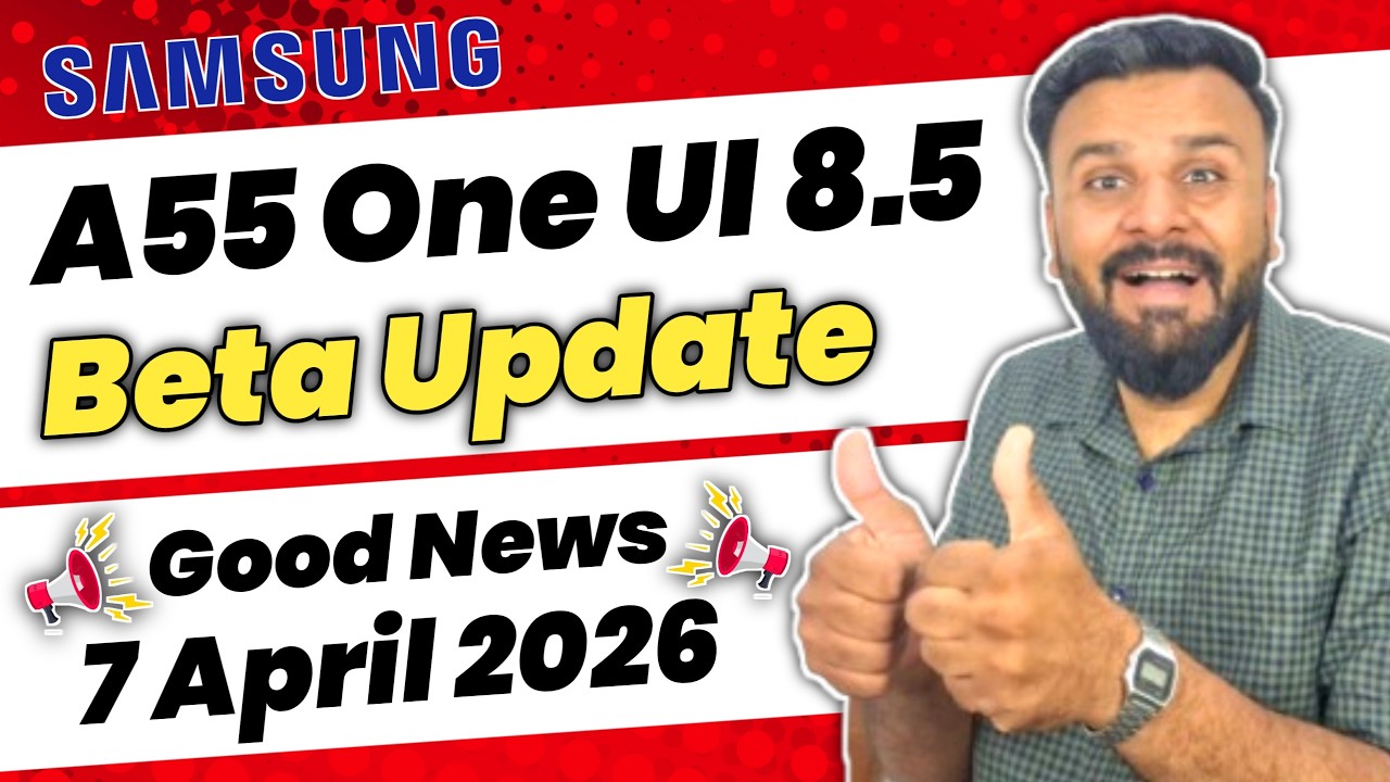 Samsung A55 One Ui 8.5 Beta Good News Is Here