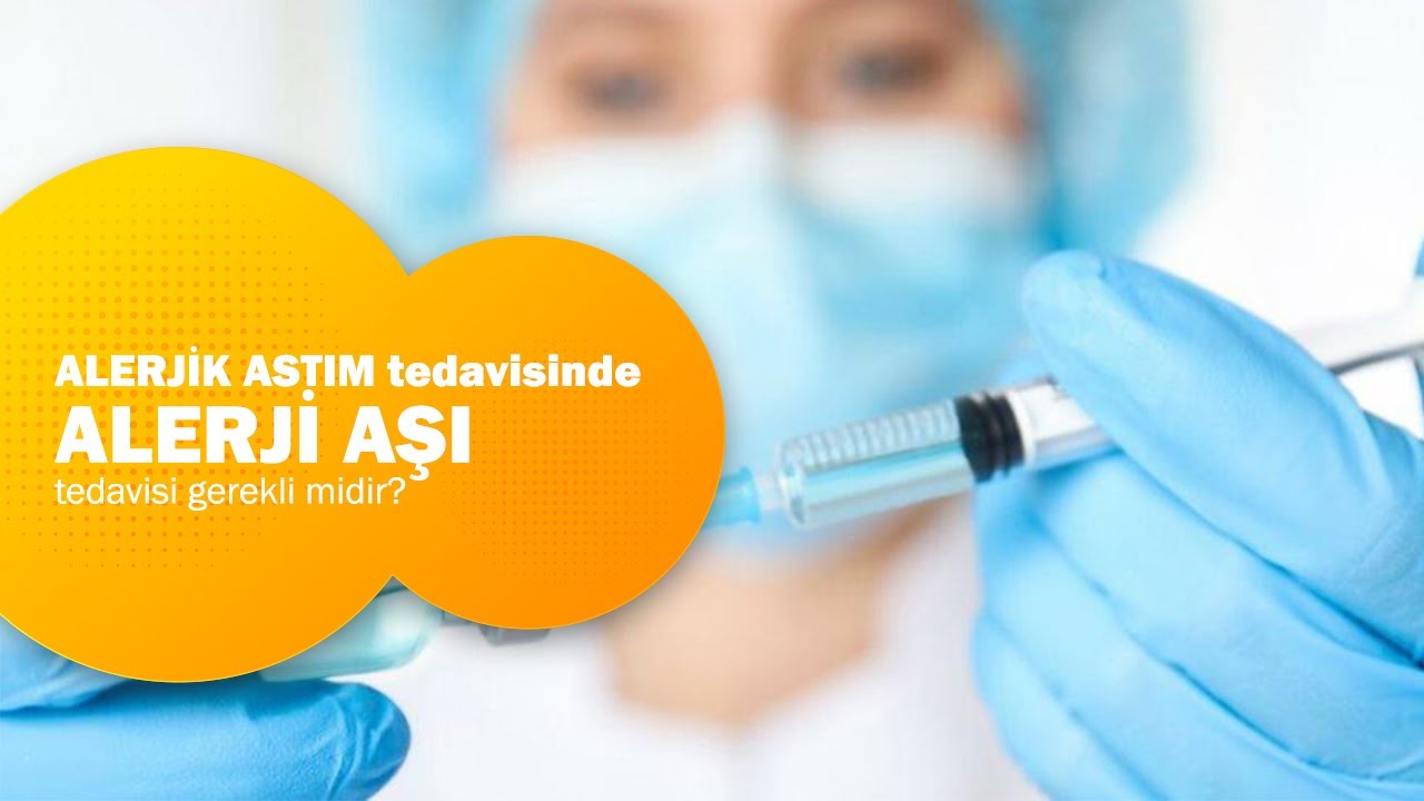 Alerjik astım tedavisinde alerji aşı tedavisi gerekli midir ? - Yrd. Doç. Dr. Ramazan Ersoy
