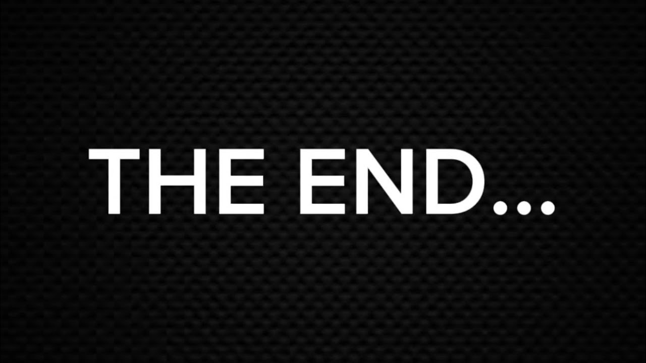 The End…