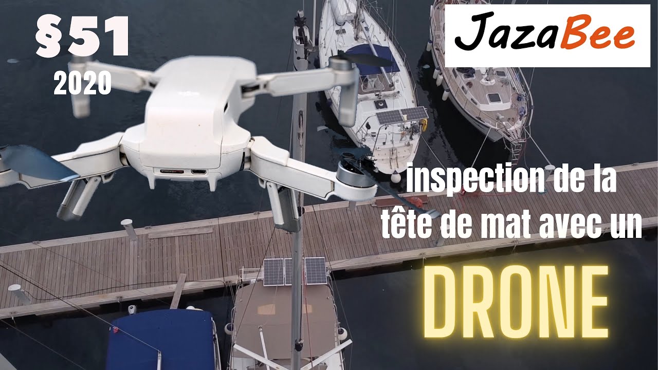 §51- 2020   Manoeuvre de port  - Inspection de la tête de mat avec le drone