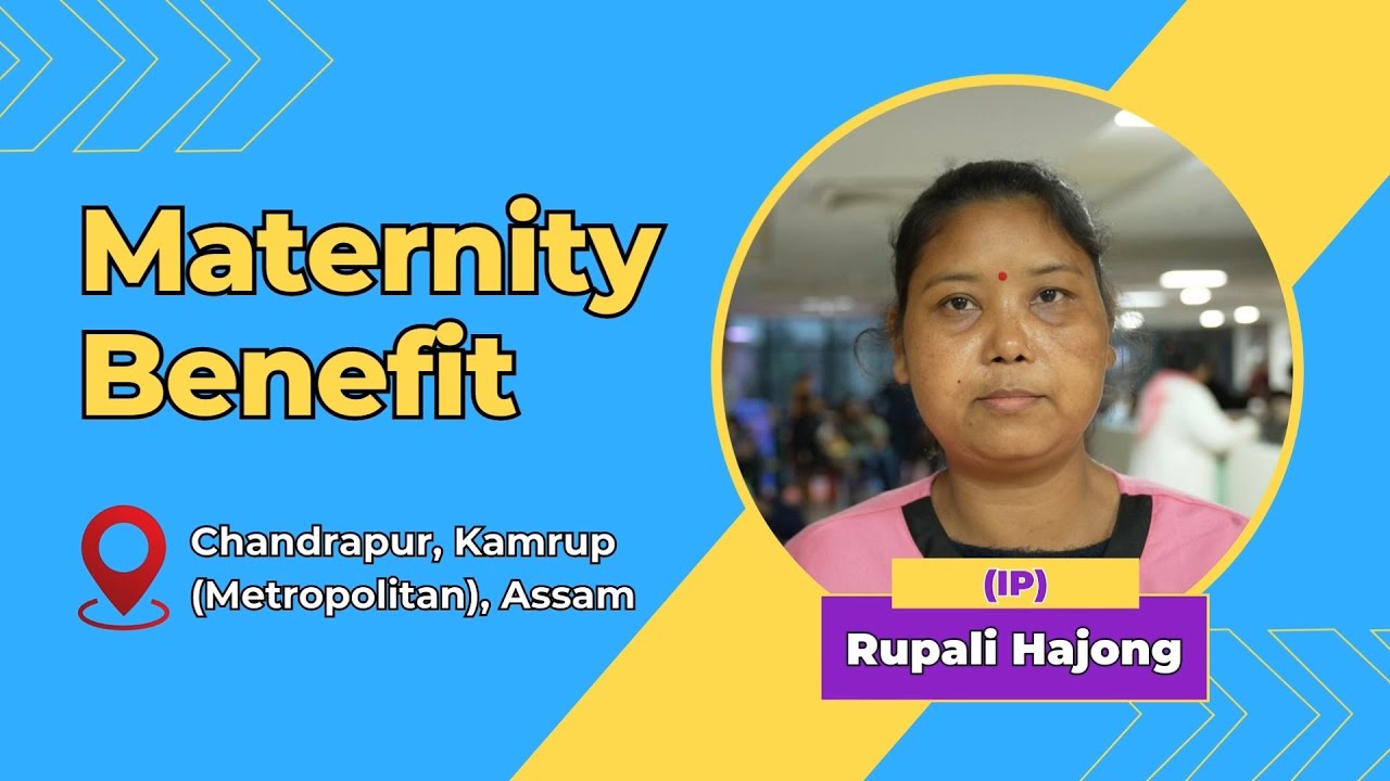 RUPALI HAJONG | BENEFICIARY OF ESI MATERNITY BENEFIT SCHEME | CHANDRAPUR, KAMRUP, ASSAM #esic