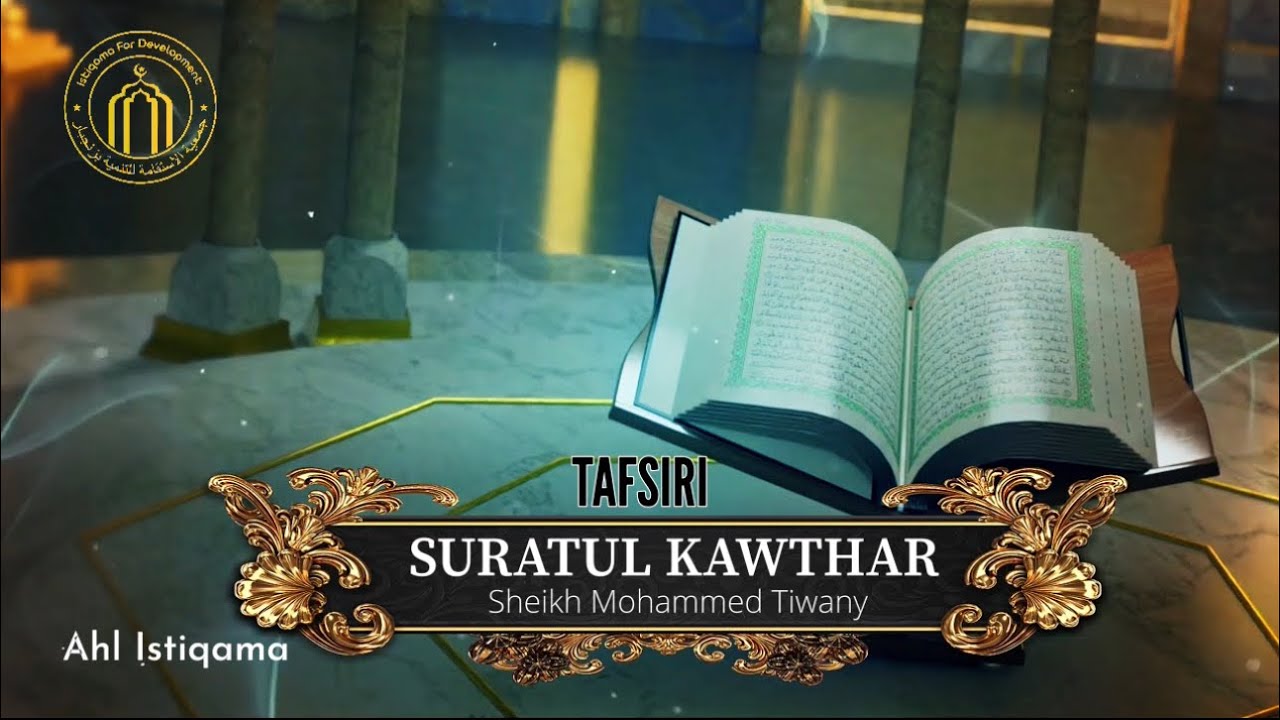 TAFSIRI | SURATUL KAWTHAR - Sheikh Mohammed Tiwany