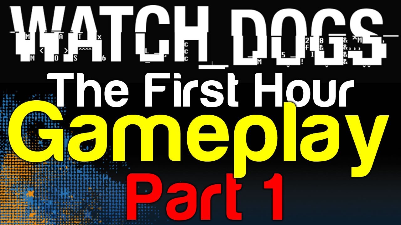 Watch Dogs Gameplay Part 1 - First Hour of Story Gameplay (1080p) | WikiGameGuides
