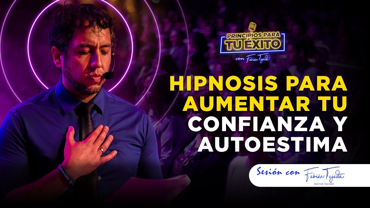 HIPNOSIS para AUMENTAR tu CONFIANZA y AUTOESTIMA
