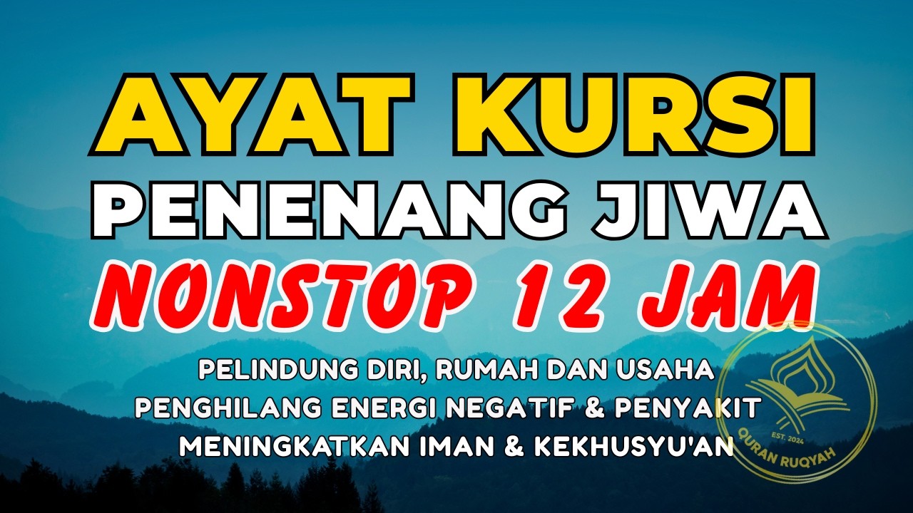 Ayat Kursi Merdu 24 Jam | Dzikir Penenang Jiwa & Tidur Damai