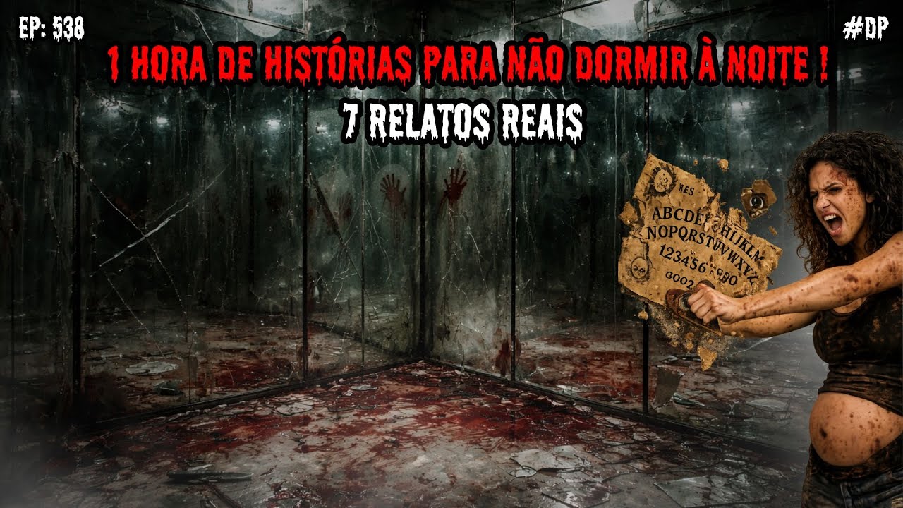 1 HORA DE TERROR! - 7 RELATOS REAIS | EP.538 #dp