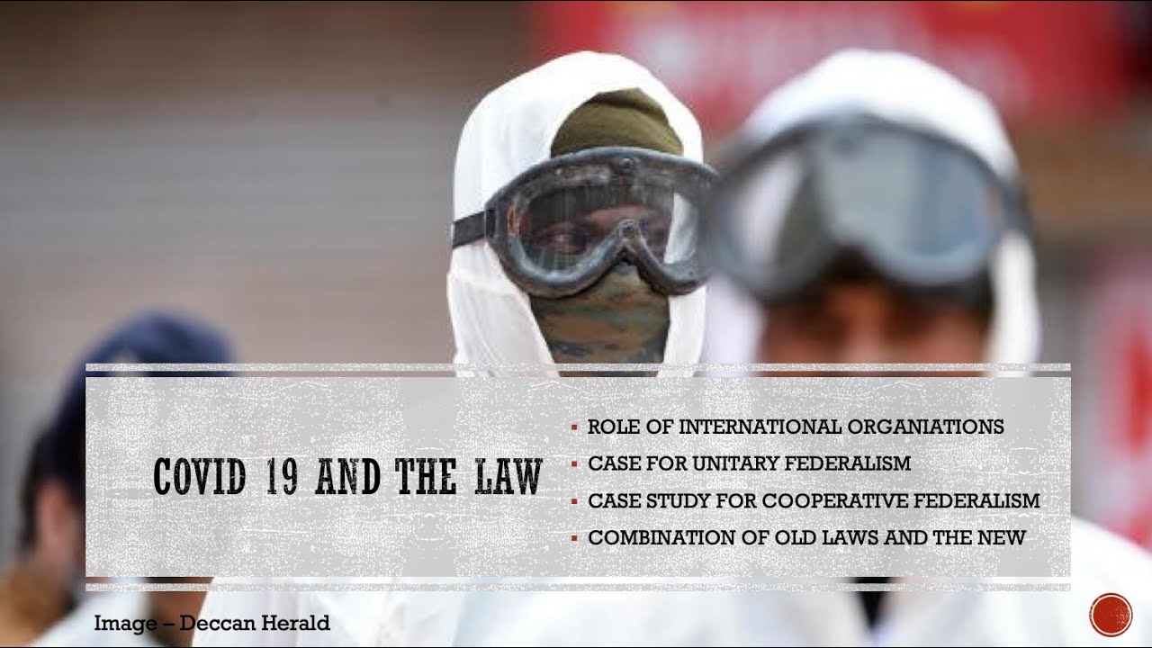 COVID 19 and the Law