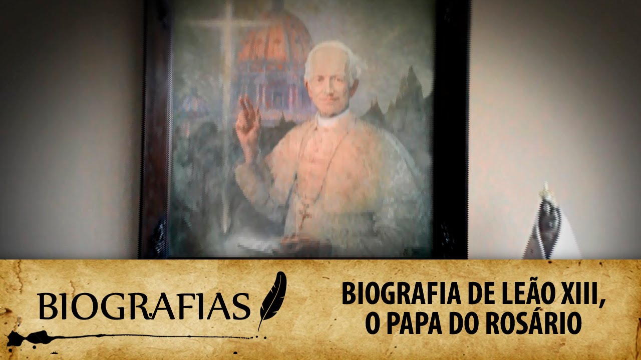 Biografia do Papa Leão XIII, considerado um dos precursores dos fundamentos da Justiça Social