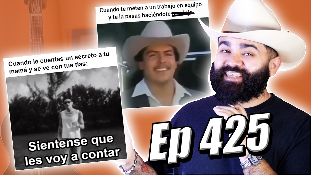 MEMES NORTEÑOS - Ep. 425