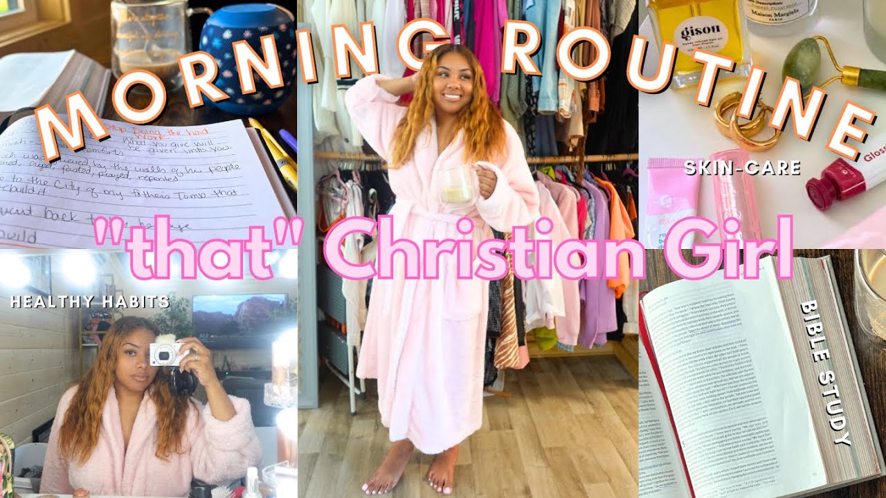 7AM 'THAT' CHRISTIAN GIRL MORNING ROUTINE: healthy christian habits