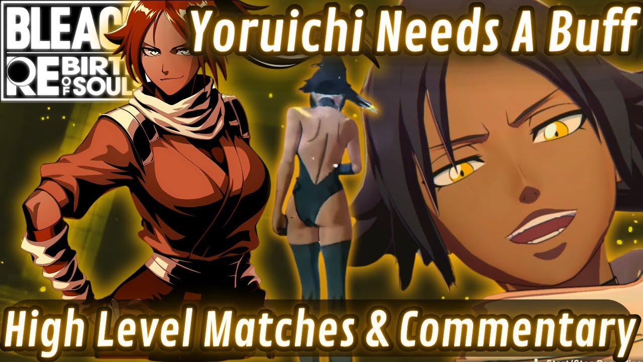 Pushing Yoruichi To Her Limits!! | BLEACH Rebirth Of Souls | High Level Viewer Battle