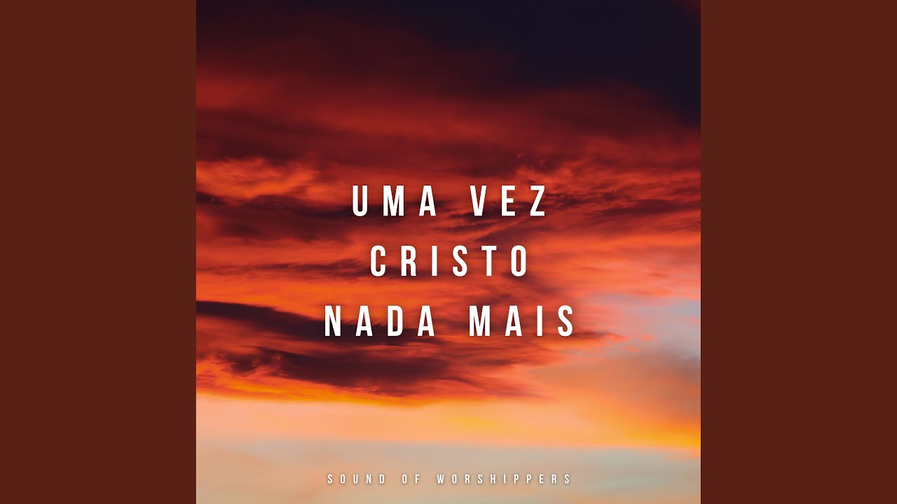 Uma Vez / Cristo / Nada Mais - Instrumental Piano