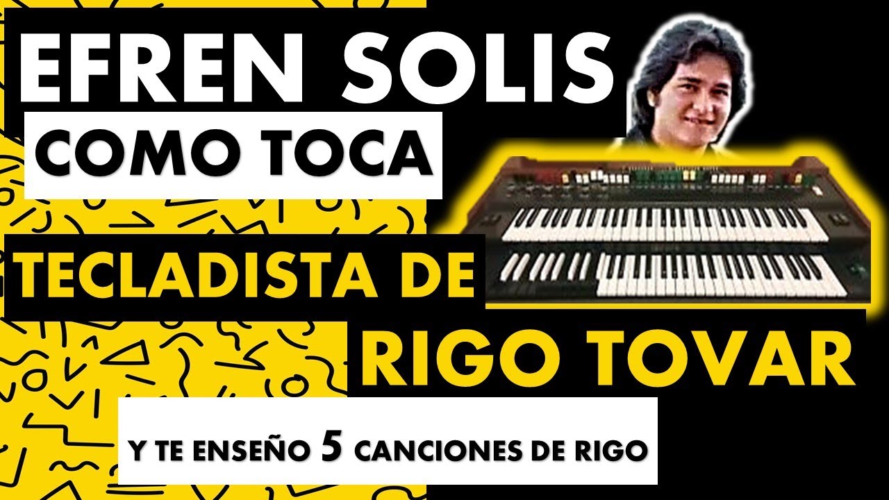 Como Toca EFREN SOLIS - Tecladista de RIGO TOVAR