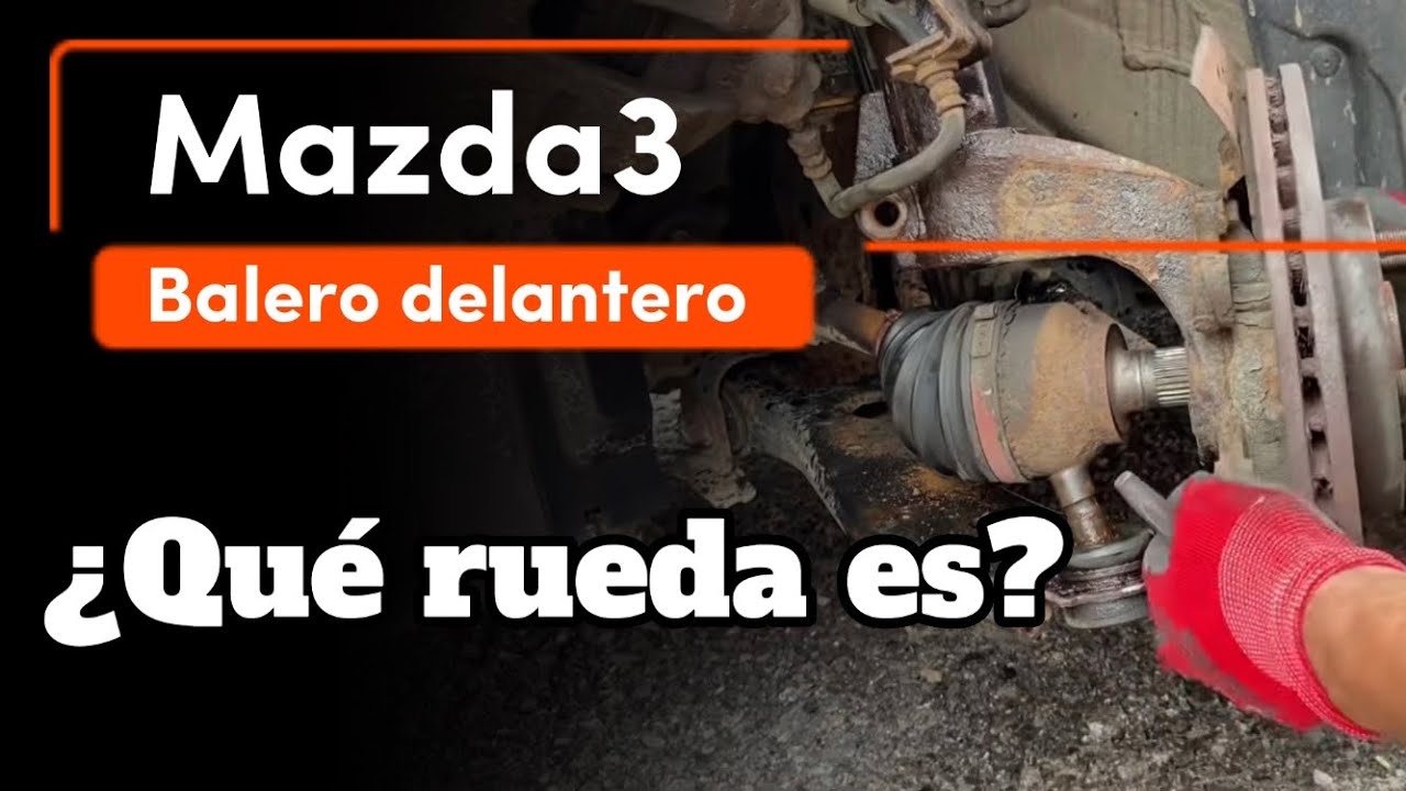 Mazda3 2010 2.0 balero delantero reemplazo