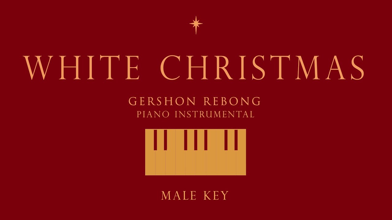 White Christmas | GershonRebong (Male Key) Piano Instrumental Cover with lyrics