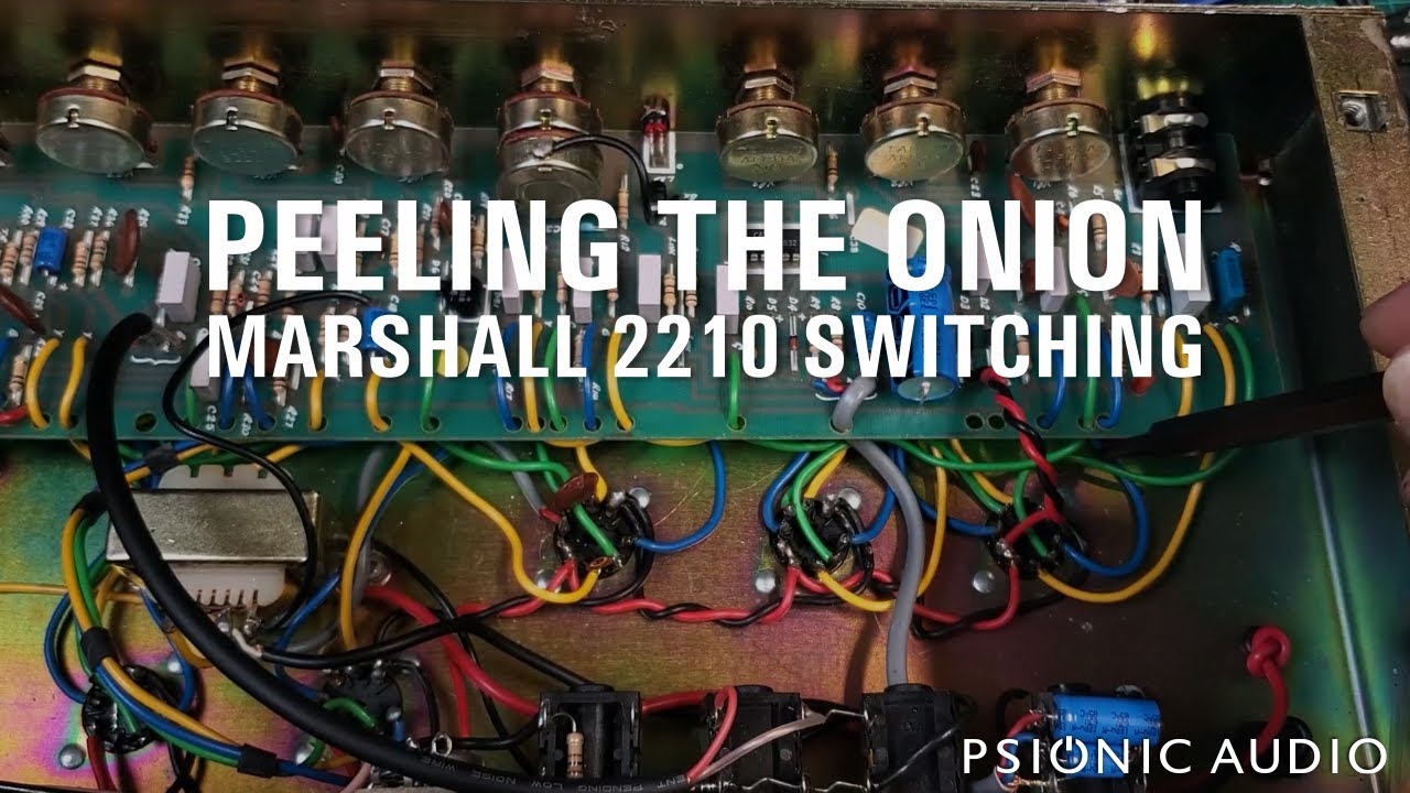 Peeling the Onion | Marshall 2210 Switching