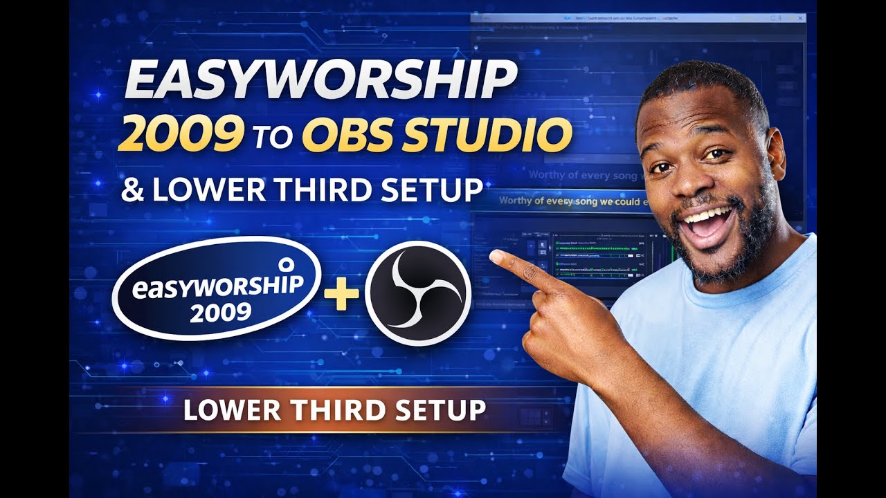 How to Add EasyWorship 2009 to OBS Studio & Create a Lower Third