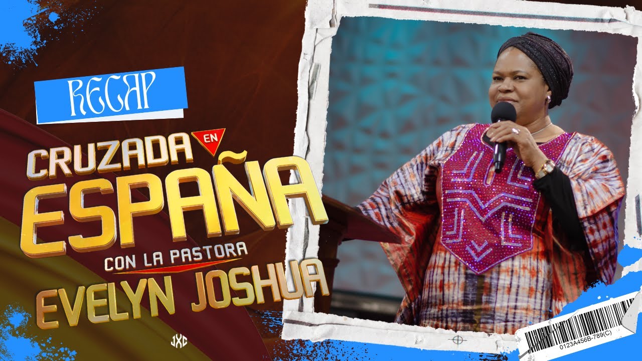 RECAP CRUZADA EN ESPAÑA CON PASTORA EVELYN JOSHUA