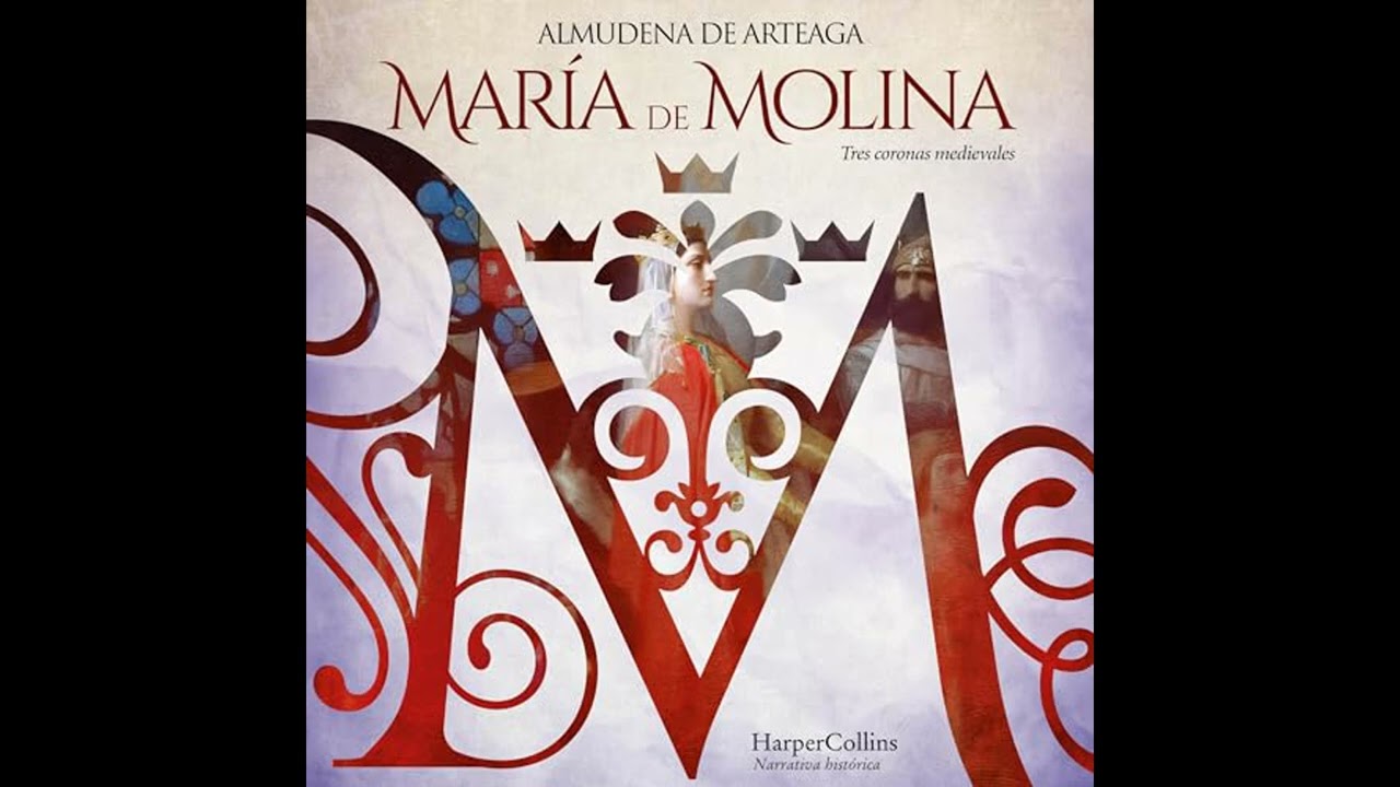 Audiolibro: María de Molina - Almudena De Arteaga Audiolibro
