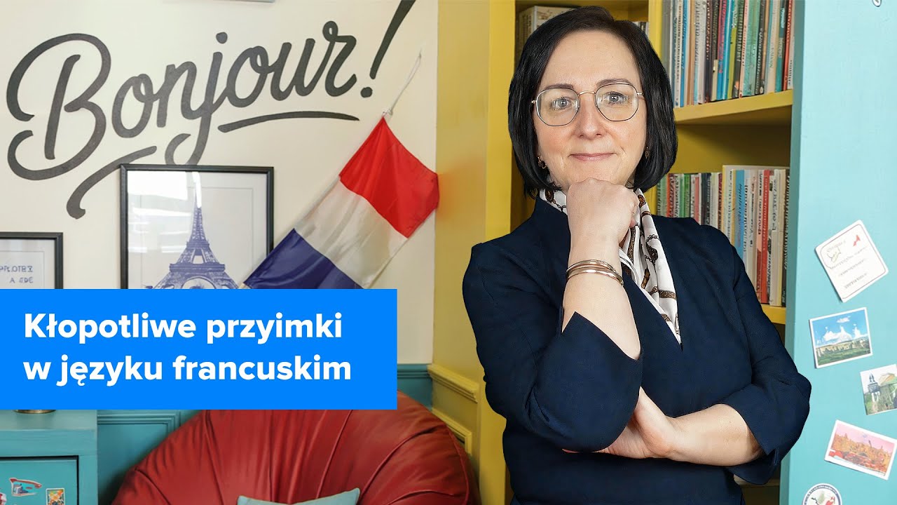 Francuski dla średnio zaawansowanych - poziom B1 | Przyimki kłopotliwe - rodzaje |▶strefakursow.pl◀